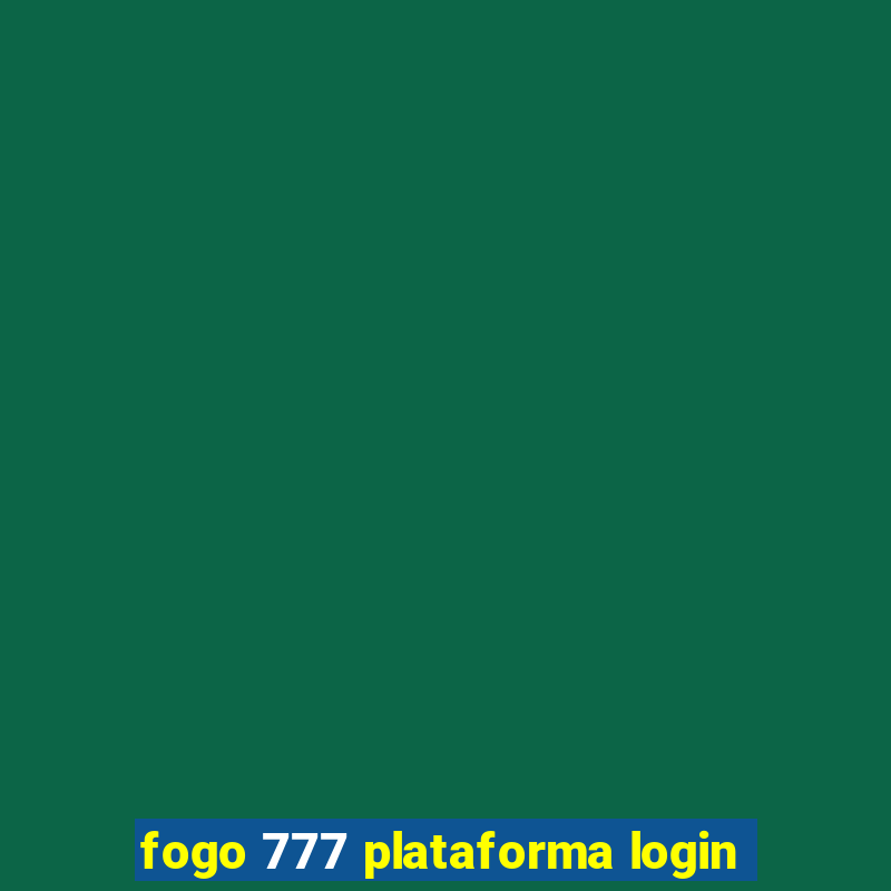 fogo 777 plataforma login