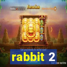 rabbit 2