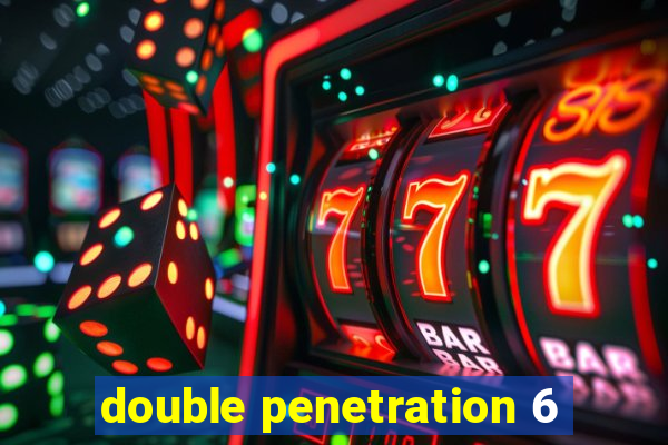 double penetration 6