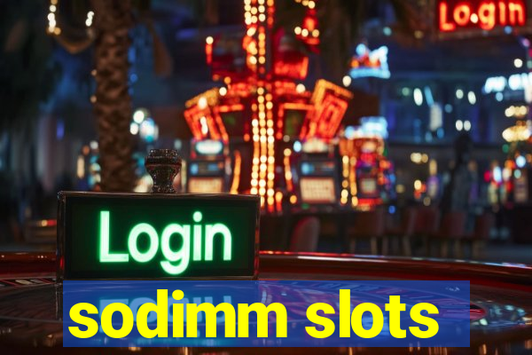 sodimm slots