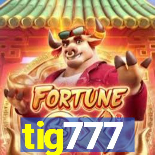 tig777