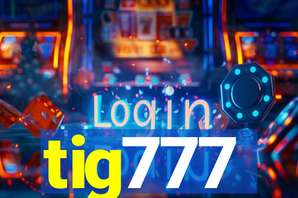 tig777