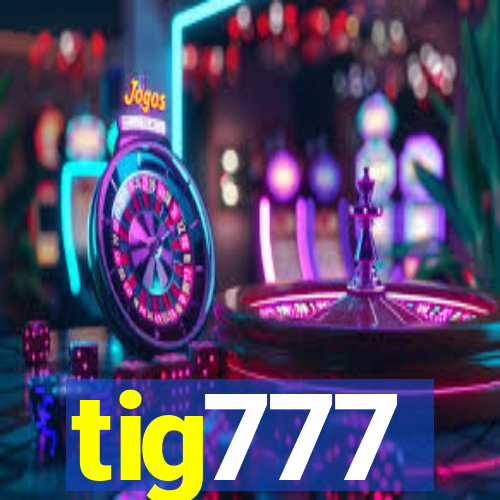 tig777