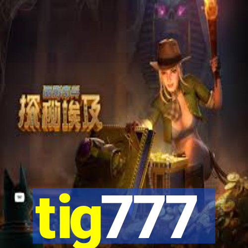 tig777