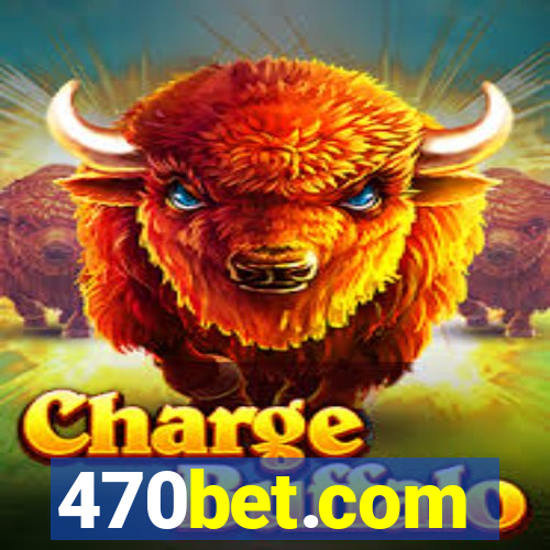 470bet.com