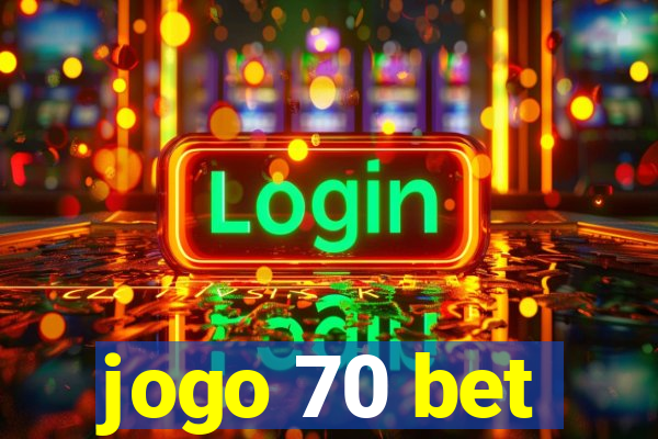 jogo 70 bet