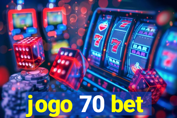 jogo 70 bet