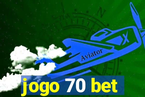 jogo 70 bet