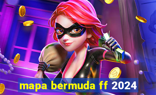 mapa bermuda ff 2024