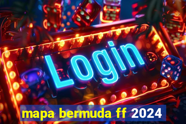 mapa bermuda ff 2024