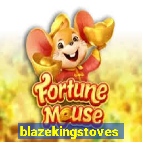 blazekingstoves