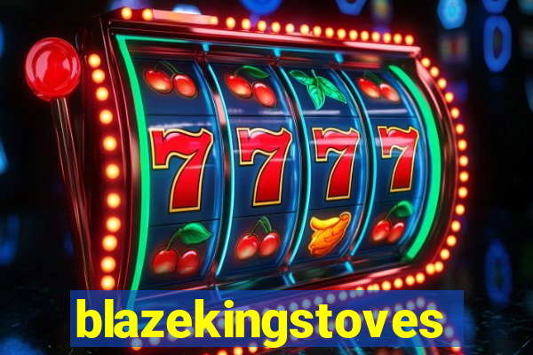 blazekingstoves