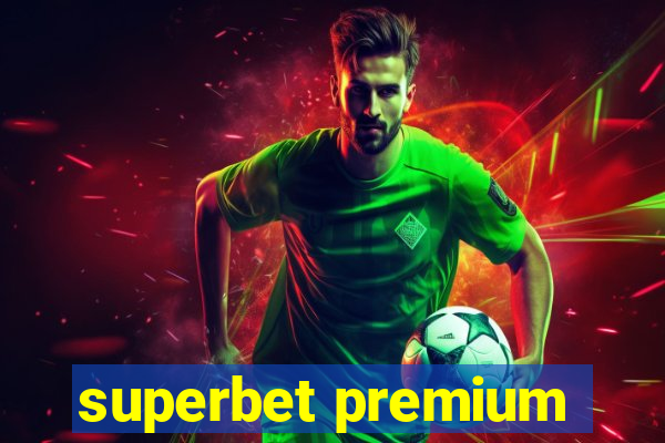 superbet premium