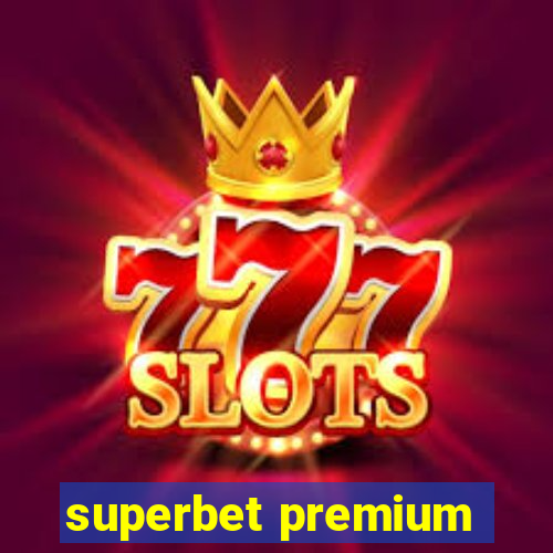 superbet premium