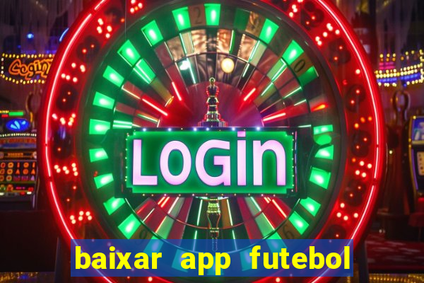 baixar app futebol da hora 3.7