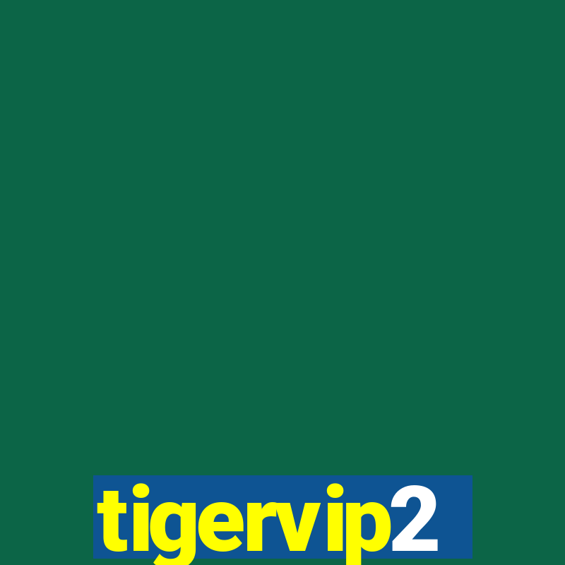 tigervip2