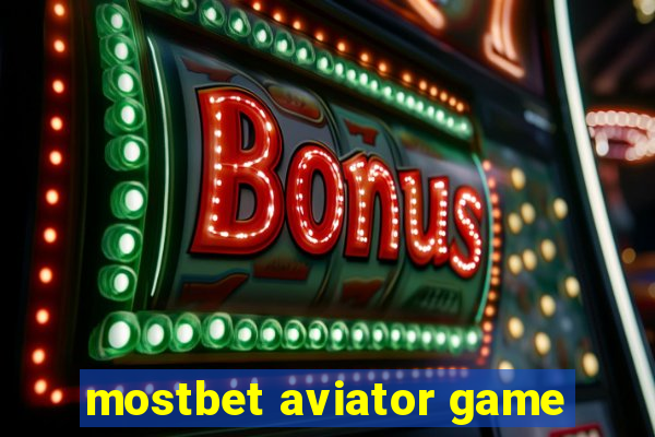 mostbet aviator game