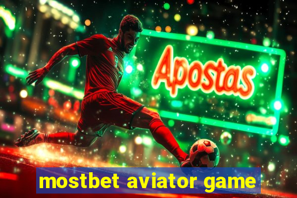 mostbet aviator game