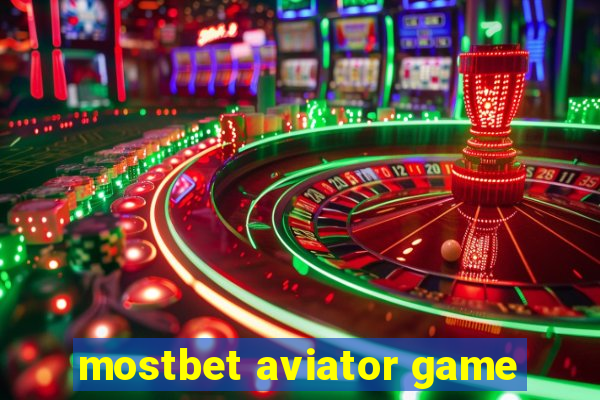 mostbet aviator game