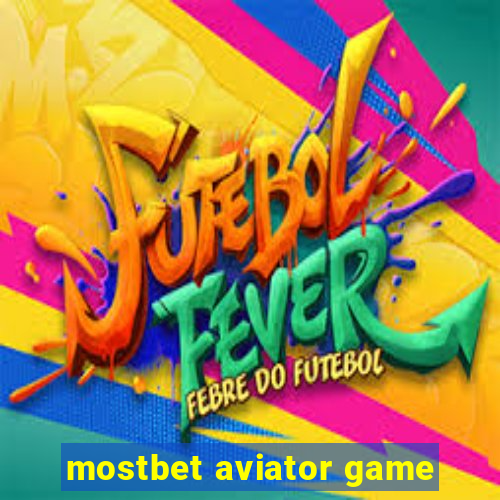 mostbet aviator game