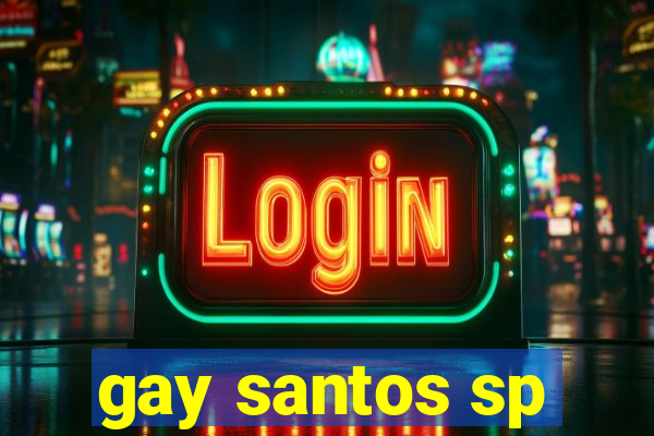 gay santos sp