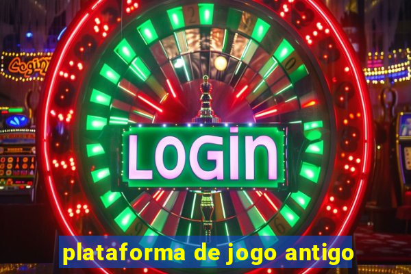 plataforma de jogo antigo