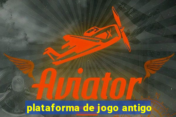 plataforma de jogo antigo