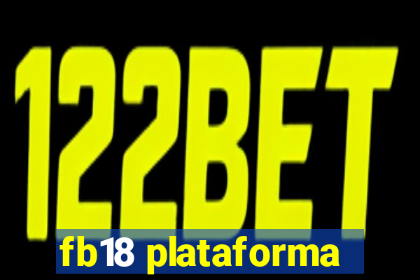 fb18 plataforma