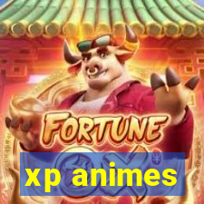 xp animes