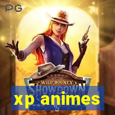 xp animes