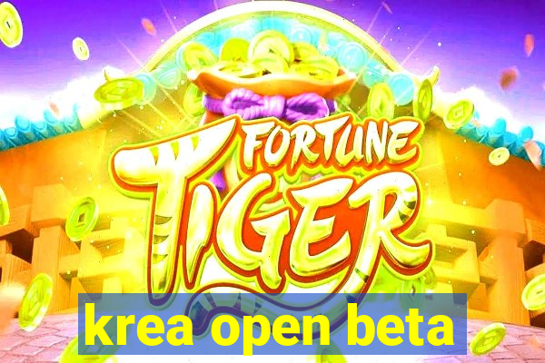 krea open beta