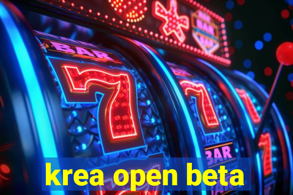 krea open beta