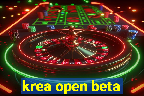 krea open beta