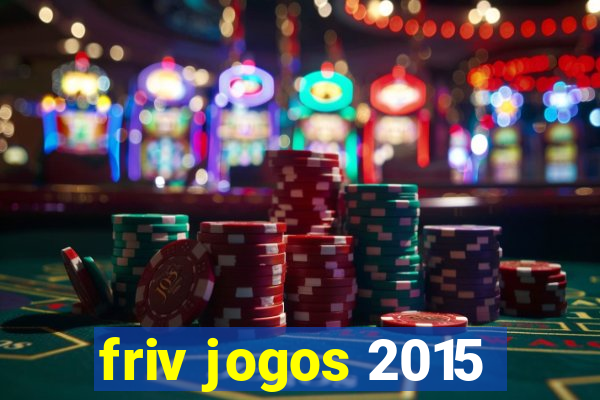 friv jogos 2015