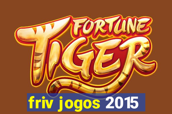 friv jogos 2015