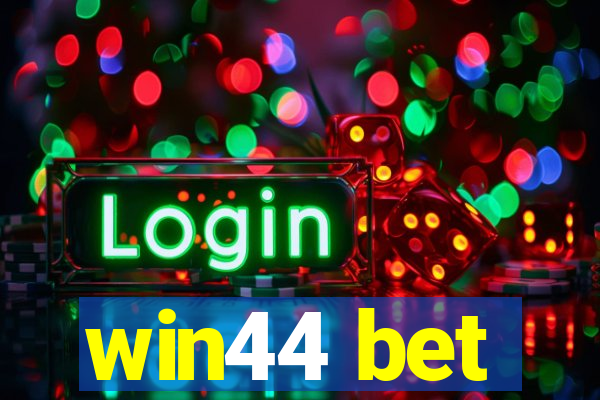 win44 bet