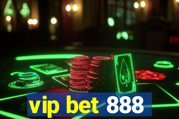 vip bet 888