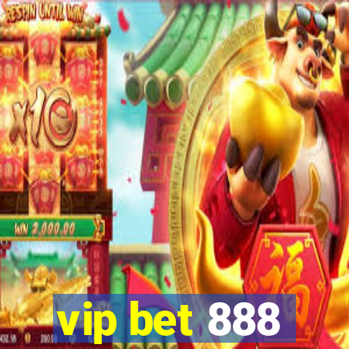 vip bet 888