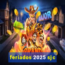 feriados 2025 sjc