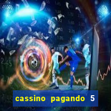 cassino pagando 5 reais no cadastro