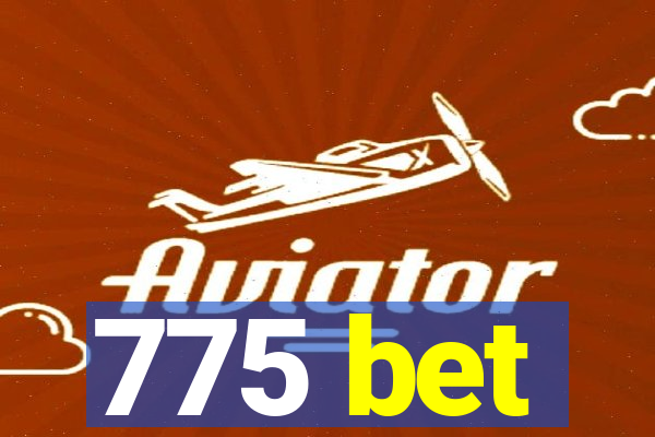 775 bet