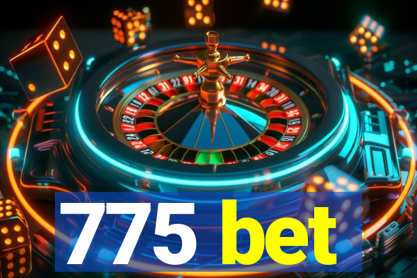 775 bet