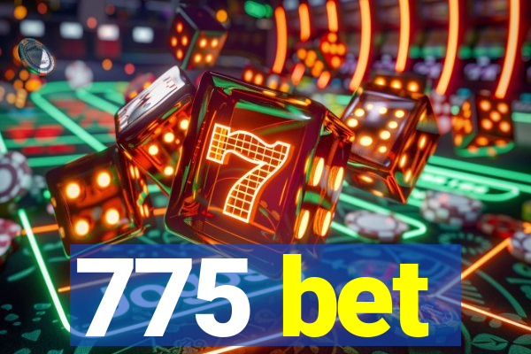 775 bet