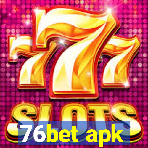 76bet apk