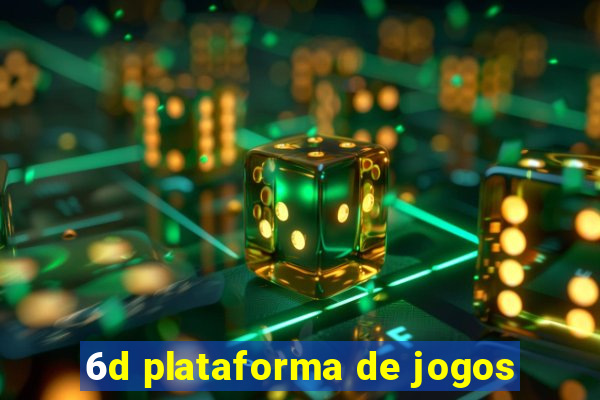 6d plataforma de jogos