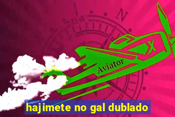 hajimete no gal dublado