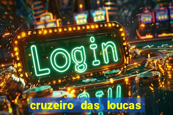 cruzeiro das loucas filme completo dublado superflix