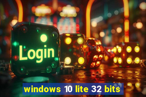 windows 10 lite 32 bits