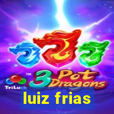 luiz frias