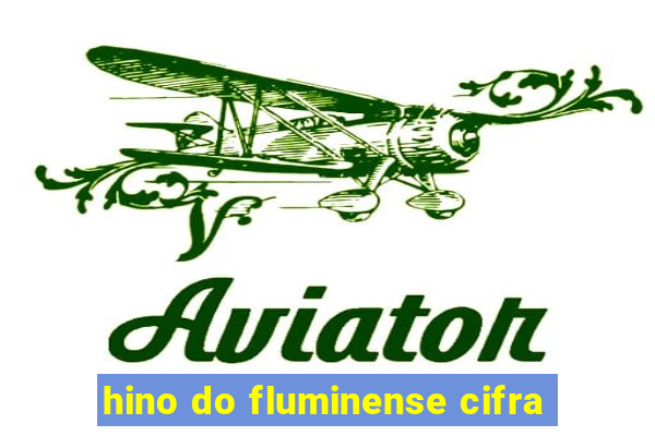 hino do fluminense cifra